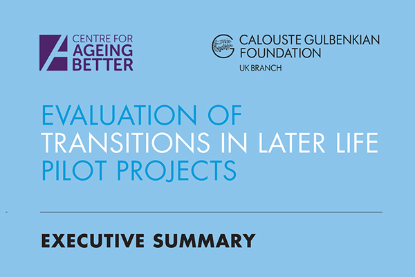 Evaluation of transitions in later life pilot projects - Executive summary