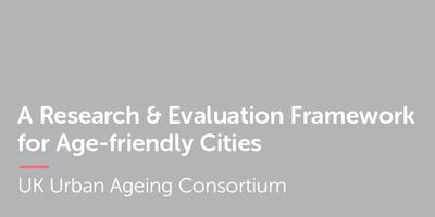 A Research &amp; Evaluation Framework for Age-friendly Cities
