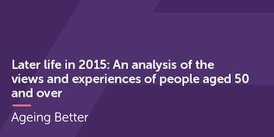 Later Life in 2015 analysis