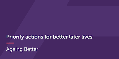 Priority actions for better later lives