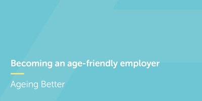Becoming an age-friendly employer