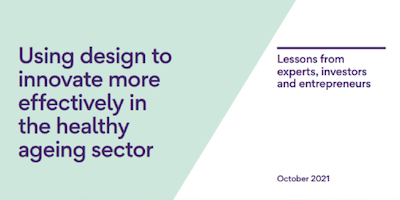 Using design to innovate more effectively in the healthy ageing sector