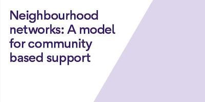Neighbourhood networks: A model for community-based support