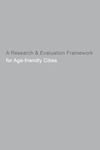 A Research & Evaluation Framework for Age-friendly Cities