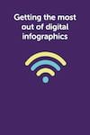 Getting the most out of digital infographics