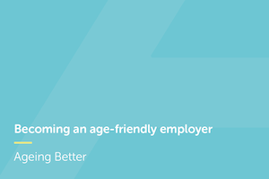 Becoming an age-friendly employer