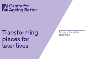 Transforming places for later lives