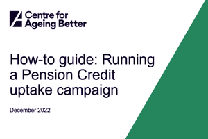 How-to guide: Running a Pension Credit uptake campaign