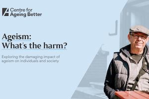 Ageism: What's the harm?