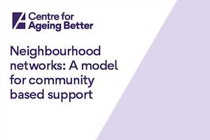 Neighbourhood networks: A model for community-based support