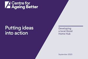 Putting ideas into action: Developing a local Good Home Hub