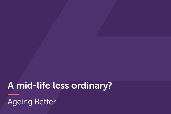 a mid life less ordinary